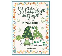 Saint Patrick's Day Puzzle and Colouring Book.: Calming and Inspirational pictures. Brain games, crosswords, word search, mazes, connect the dots and more.