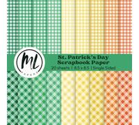 Saint Patrick's Day Scrapbook Paper Pad: St. Patrick's Day Gingham Scrapbook Paper, Green Yellow and Orange Papers, Irish Scrapbooking Paper, Green Plaid Paper for Arts and Crafts, 8.5 x 8.5 inch