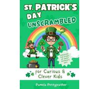 Saint Patrick's Day Unscrambled (Books for Curious & Clever Kids)