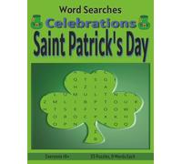 Saint Patrick's Day - Word Search Puzzles: Screen-Free Puzzles for Mental Fitness, Relaxation and Fun (Word Search Celebrations)