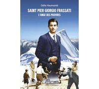 Saint Pier Giorgio Frassati: L’ange des pauvres (Les Sentinelles)