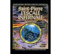Saint-Pierre L’ESCALE INFERNALE: La tragédie des bateaux et des passagers le 8 mai 1902