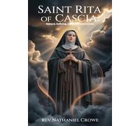 SAINT RITA OF CASCIA: Betrayal, Suffering, and Divine Intervention