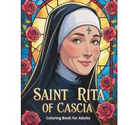 Saint Rita of Cascia: Catholic Stained Glass Coloring Book for Adults (Coloring Books for Adults)