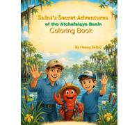 Saint’s Secret Adventures of the Atchafalaya Basin: Coloring Book