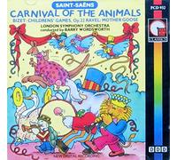 Saint-Saens: Carnival of the Animals, Bizet: Children's Games, Ravel: Mother Goose