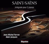 Saint-Saëns : Intégrale des pièces pour 2 pianos