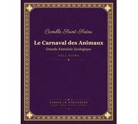 Saint-Saëns: Le Carnaval des Animaux (Carnival of the Animals) - Grande Fantaisie Zoologique - Full Orchestral Score