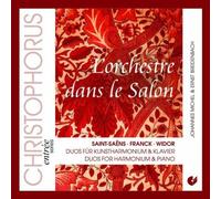 Saint-Saens: L'Orchestre Dans Le Salon - Duos For Harmonium & Piano by Johannes Matthias Michel (2007-10-29)