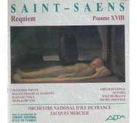 SAINT-SAENS: Requiem - Psaume XVIII - Orchestre national d'Ile de France / Jacques Mercier