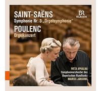 Saint-Saëns : Symphonie avec orgue - Poulenc : Concerto pour orgue