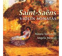 SAINT-SAENS: Violin Sonatas [CD de audio] Mauro Tortorelli, Angela Meluso and Saint-Saens