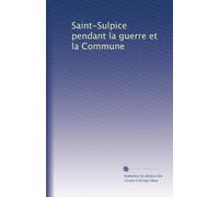 Saint-Sulpice pendant la guerre et la Commune
