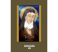 Saint Teresa of Avila: Devotions, Prayers & Living Wisdom