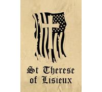 Saint Therese Of Lisieux Prayer Journal: 100-Page Lined 'Saint Therese Of Lisieux' Prayerbook