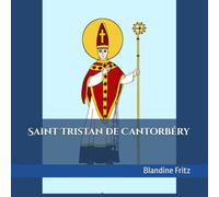Saint Tristan de Cantorbéry (Mes Amis du Ciel)