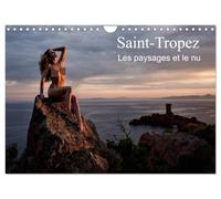 Saint-Tropez Les paysages et le nu (Calendrier mural 2026 DIN A4 vertical), CALVENDO calendrier mensuel: Photos érotiques au bord de la mer et dans la nature