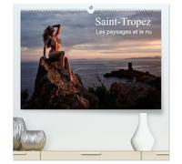Saint-Tropez Les paysages et le nu (Calendrier mural haut de gamme 2027 DIN A2 vertical), CALVENDO calendrier mensuel: Photos érotiques au bord de la mer et dans la nature