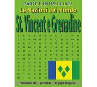 Saint Vincent e Grenadine - Parole Intrecciate: Passatempo senza schermo per relax e concentrazione (Parole Intrecciate - Le Nazioni del Mondo - ... e parole da ogni angolo del pianeta)