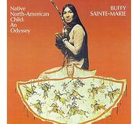 Sainte-Marie, Buffy - Native North American Child - An Odyssey