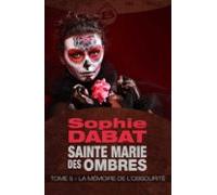 Sainte Marie Des Ombres T5 : La Mémoire De Lobscurité (ebook)