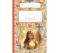 Sainte Paula, le carnet de mon saint patron: Raconte-moi mon prénom