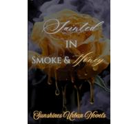 Sainted in Smoke & Honey