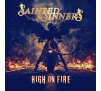 Sainted Sinners High On Fire (CD) Album