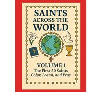 Saints Across The World: The First 50 Saints