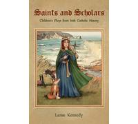 Saints and Scholars: Children's Plays from Irish Catholic History