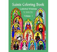 Saints Coloring Book: Volume 1 (Cathedral Windows)