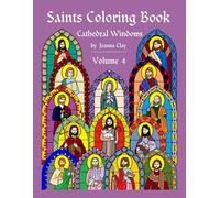 Saints Coloring Book: Volume 4 (Cathedral Windows)