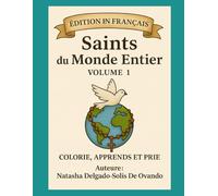Saints du Monde Entier: Les Cinquante Premiers Saints (Saints Around The World)