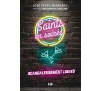 Saints en soirée: Scandaleusement libres
