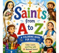 Saints from A to Z: A Catholic Alphabet Coloring Book for Kids (Catholic Faith Explorer Series)