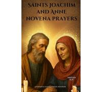 Saints Joachim and Anne novena prayers: A Powerful 9-Day Catholic Devotion