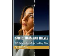 Saints, Liars, and Thieves: 365 Daily Insights from the Holy Bible (365 Fun Facts and Stories)