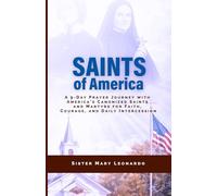 Saints of America: A 9-Day Prayer Journey with America’s Canonized Saints and Martyrs for Faith, Courage, and Daily Intercession