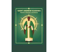 Saints of the African Diaspora: Saint Andrew Kaggwa ( Line Journal - 200 Pages )