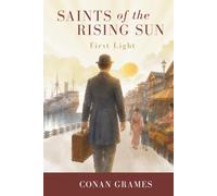 Saints of the Rising Sun: First Light