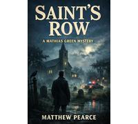 Saint's Row: A Mathias Green Mystery
