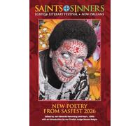 Saints+Sinners Literary Festival: New Poetry From the Festival 2026
