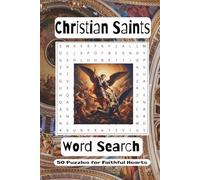 Saints Word Search Puzzle Book: Christian Saints Word Search Puzzle, Activity Book about Faith, Religion, Church, Saint Heroes, 6 x 9 inches, 100 ... Religious Events, Holiday and Leisure Time