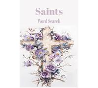 Saints Word Search: Saints Word Search: Seek Words and Find Inspiration in This Puzzle Book | 6x9 inches, 110 pages | 50+ Puzzles