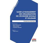 Saisir le management des organisations de l'économie sociale et solidaire: Perspectives théoriques