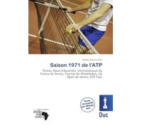 Saison 1971 de l'ATP: Tennis, Open d'Australie, Internationaux de France de tennis, Tournoi de Wimbledon, US Open de tennis, ATP Tour
