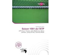 Saison 1981 de l'ATP: ATP Tour, Tennis, John McEnroe, Steve Denton, Johan Kriek, Yannick Noah