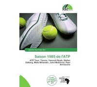 Saison 1985 de l'ATP: ATP Tour, Tennis, Yannick Noah, Stefan Edberg, Mats Wilander, John McEnroe, Paul Annacone