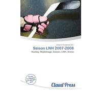 Saison LNH 2007-2008: Hockey, Repêchage, Saison, LNH, Arena