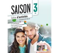 Saison. Méthode de français. Niveaux B1. Cahier d'activetes. Per le Scuole superiori. Con CD Audio. Con espansione online (Vol. 3): Cahier d'exercices B1 + CD - 9782278081097: Cahier d'activités